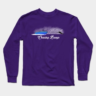 Chasing Buoys Long Sleeve T-Shirt